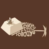 Waiting for the holidays