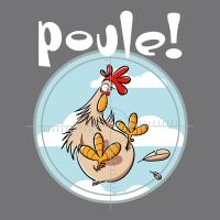 Poule !