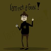 I'am not a geek !