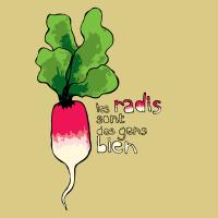 les radis sont des gens bien