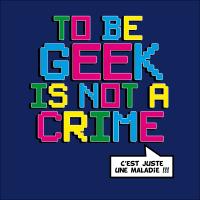 To be Geek is not a crime