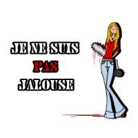 La jalousie...
