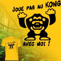 Joue pas au kong...