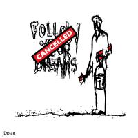 Follow your dreams