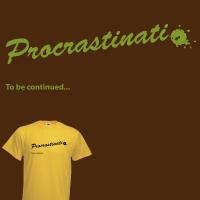 procrastinati...