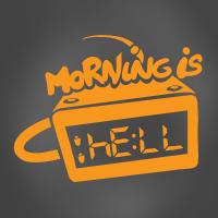 morning is hell