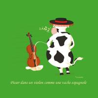 Pisser dans un violon comme une vache espagnole