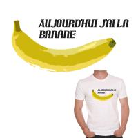 Aujourd'hui j'ai la banane