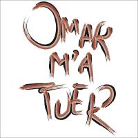 Omar m'a tuer