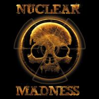 NUCLEAR MADNESS
