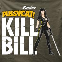Faster, Pussycat! Kill! Bill!