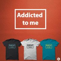 Addicted to me