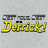 C'est nous, c'est Derrick