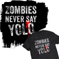 zombies never say yolo