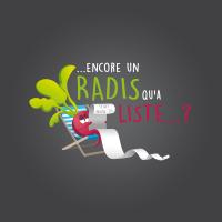 Radis qu'a liste ?