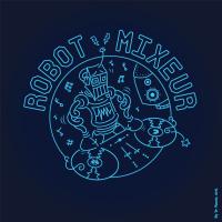 Robot Mixeur