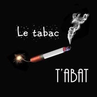 Le tabac t'abat