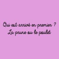 prune ou poulet
