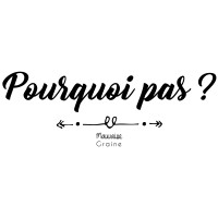 Pourquoi pas ?