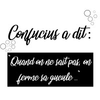 CONFUCIUS A DIT