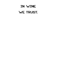 in wine we trust