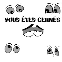 vous etes cernes