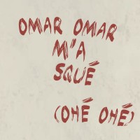 Omar m'a squé