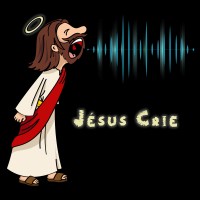 Jésus Crie