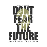 Don't fear the future