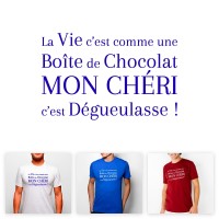 La vie c'est comme une boîte de chocolat Mon Chérie c'est dégueulasse !