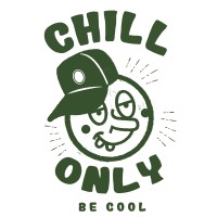 Chill only Be cool