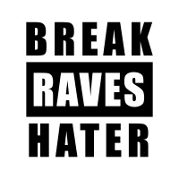 Break Raves Hater
