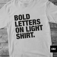 Bold letters on light shirt