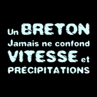 Un Breton jamais ne confond vitesse et précipitations