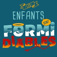 LES ENFANTS SONT FORMIDIABLES