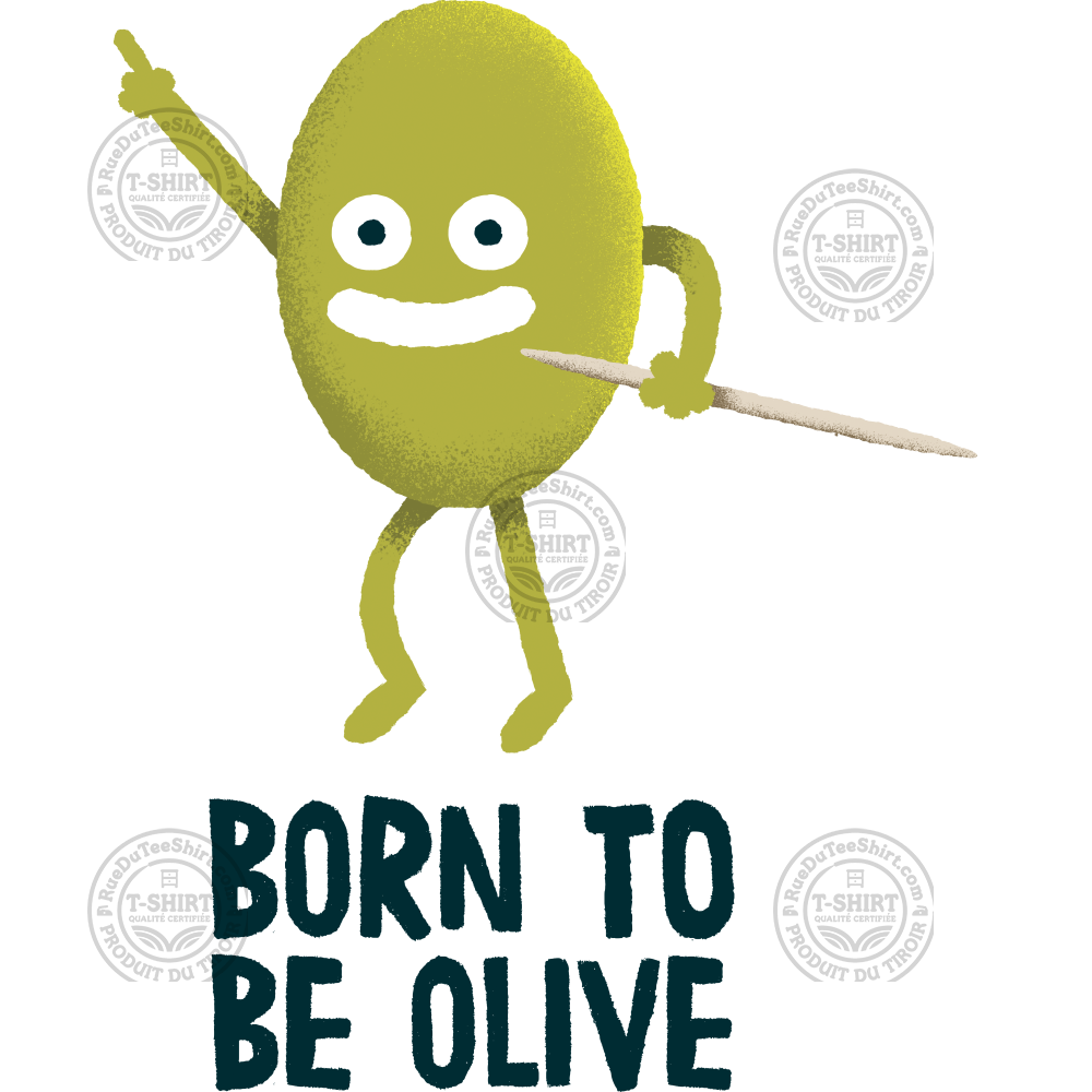 Born to be olive